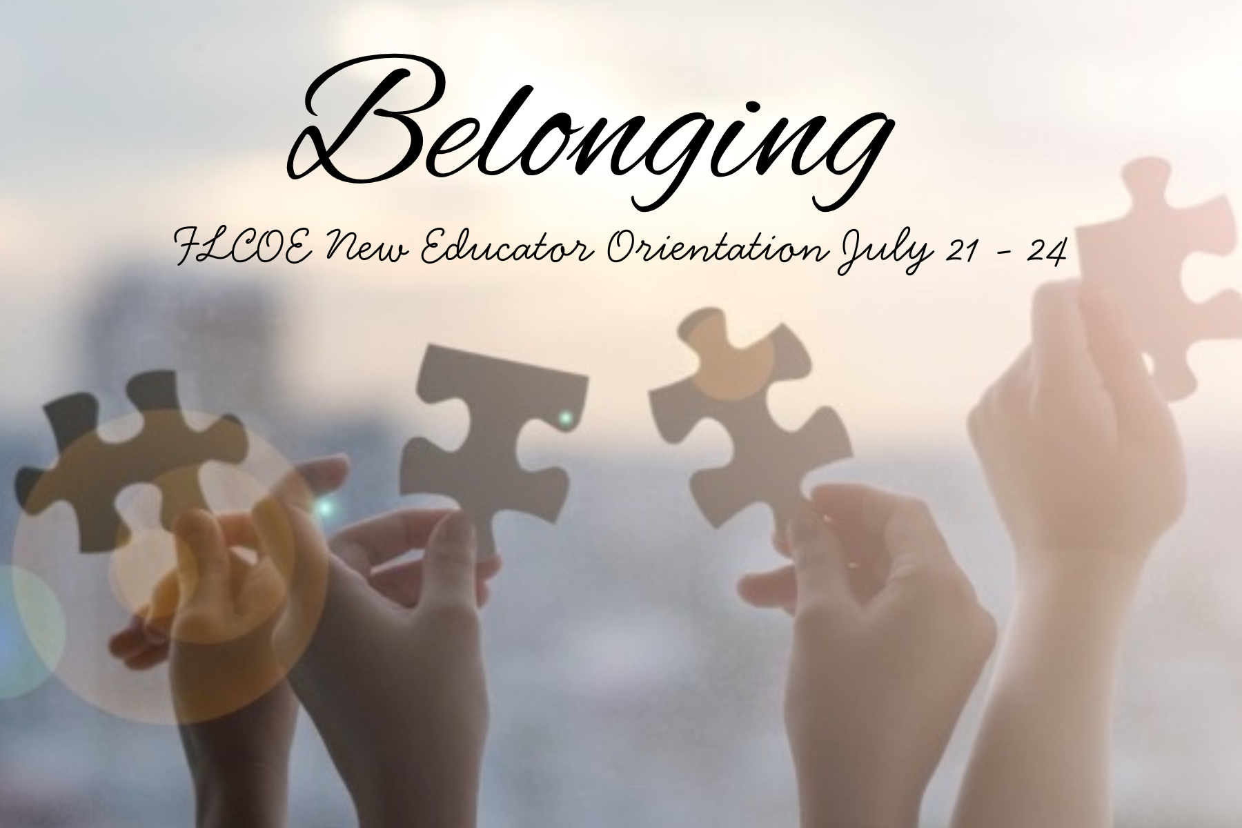 Belonging - FLCOE NEO - July 2025 Belonging concept with hands holding puzzle pieces